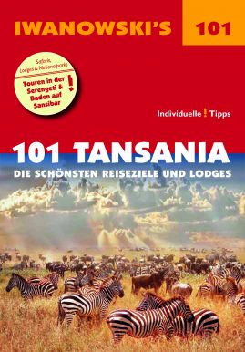 101 Tansania – Die schönsten Reiseziele und Lodges – Reiseführer von Iwanowski