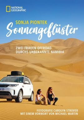 Reiseabenteuer: Sonnengeflüster - Zwei Frauen Offroad durchs unbekannte Namibia