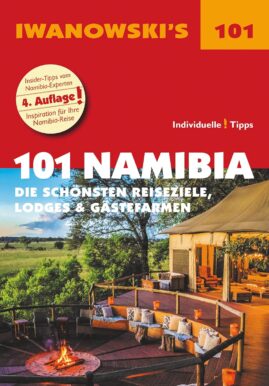 101 Namibia – Die schönsten Reiseziele, Lodges & Gästefarmen – Reiseführer von Iwanowski
